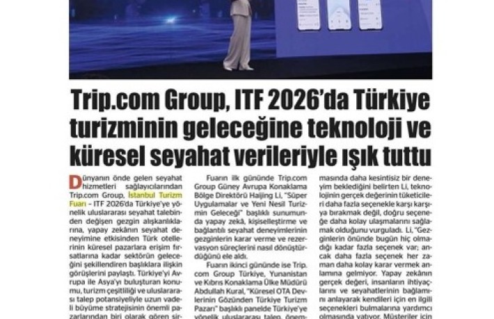 Trip.com Group, ITF 2026' da Türkiye turizminin geleceğine teknoloji ve küresel seyahat verileriyle ışık tuttu.